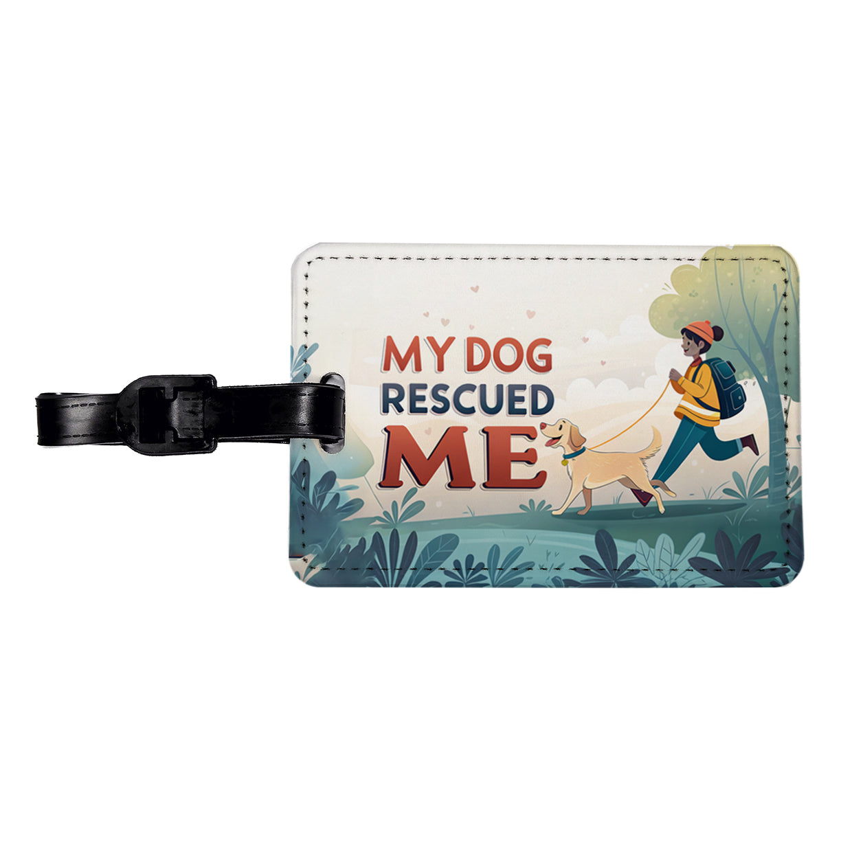 My Dog Rescued Me Pet Adoption Travel Faux Leather Luggage Tag