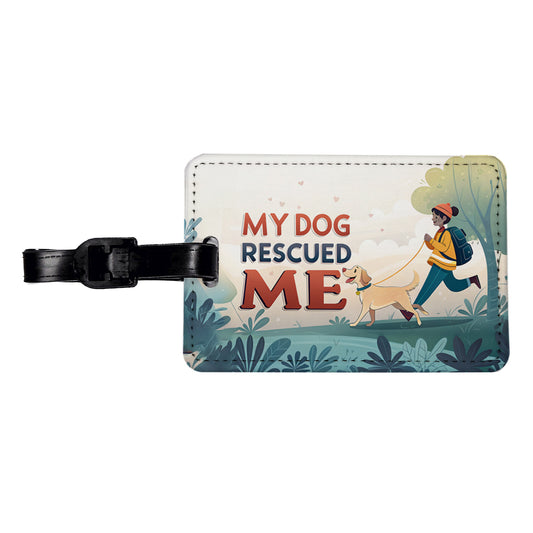 My Dog Rescued Me Pet Adoption Travel Faux Leather Luggage Tag