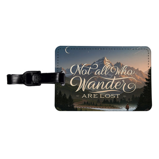 Not All Who Wander Are Lost Hiking Mountains Travel Faux Leather Luggage Tag