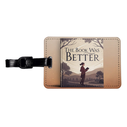 The Book Was Better Funny Travel Faux Leather Luggage Tag