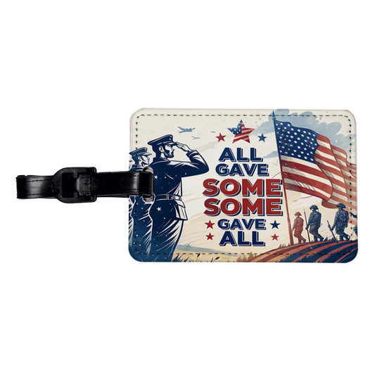 All Gave Some Some Gave All Patriotic Military Travel Faux Leather Luggage Tag
