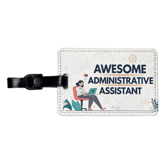 Awesome Administrative Assistant Inspirational Travel Faux Leather Luggage Tag