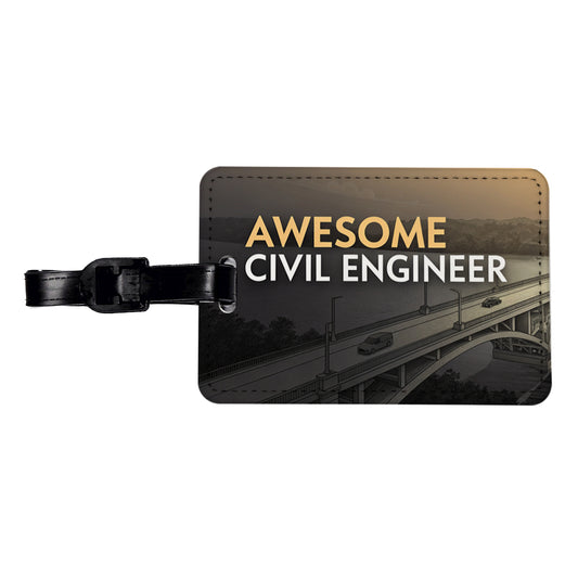 Awesome Civil Engineer Inspirational Travel Faux Leather Luggage Tag