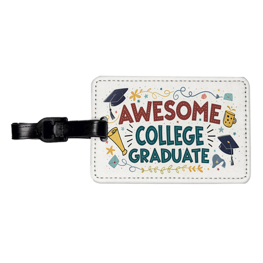 Awesome College Graduate Graduation Inspirational Travel Faux Leather Luggage Tag