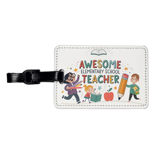 Awesome Elementary School Teacher Inspirational Travel Faux Leather Luggage Tag