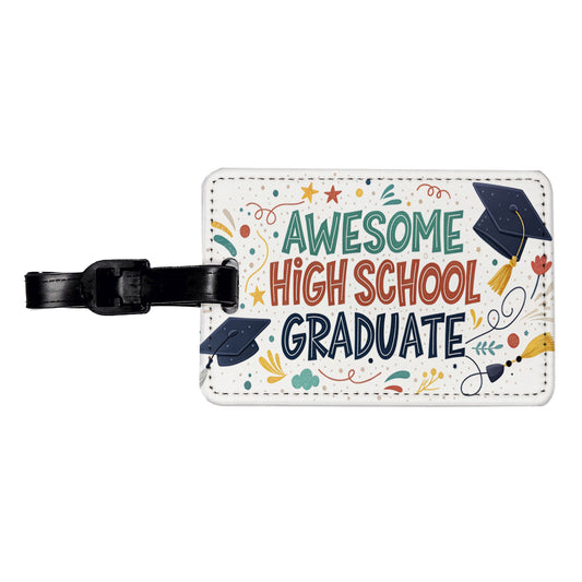 Awesome High School Graduate Graduation Inspirational Travel Faux Leather Luggage Tag