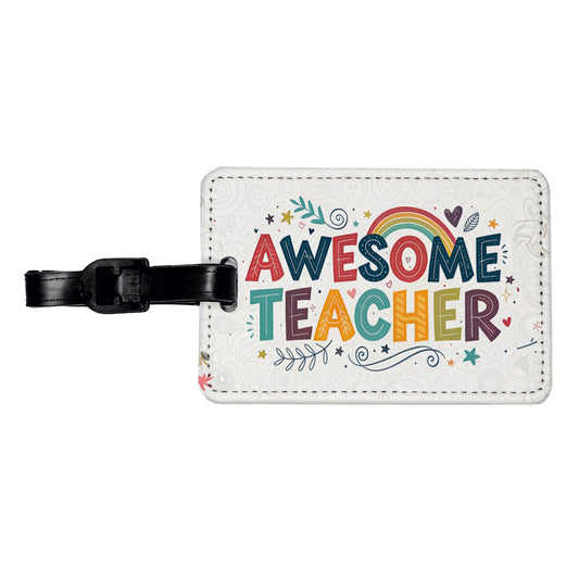 Awesome Teacher Inspirational Travel Faux Leather Luggage Tag