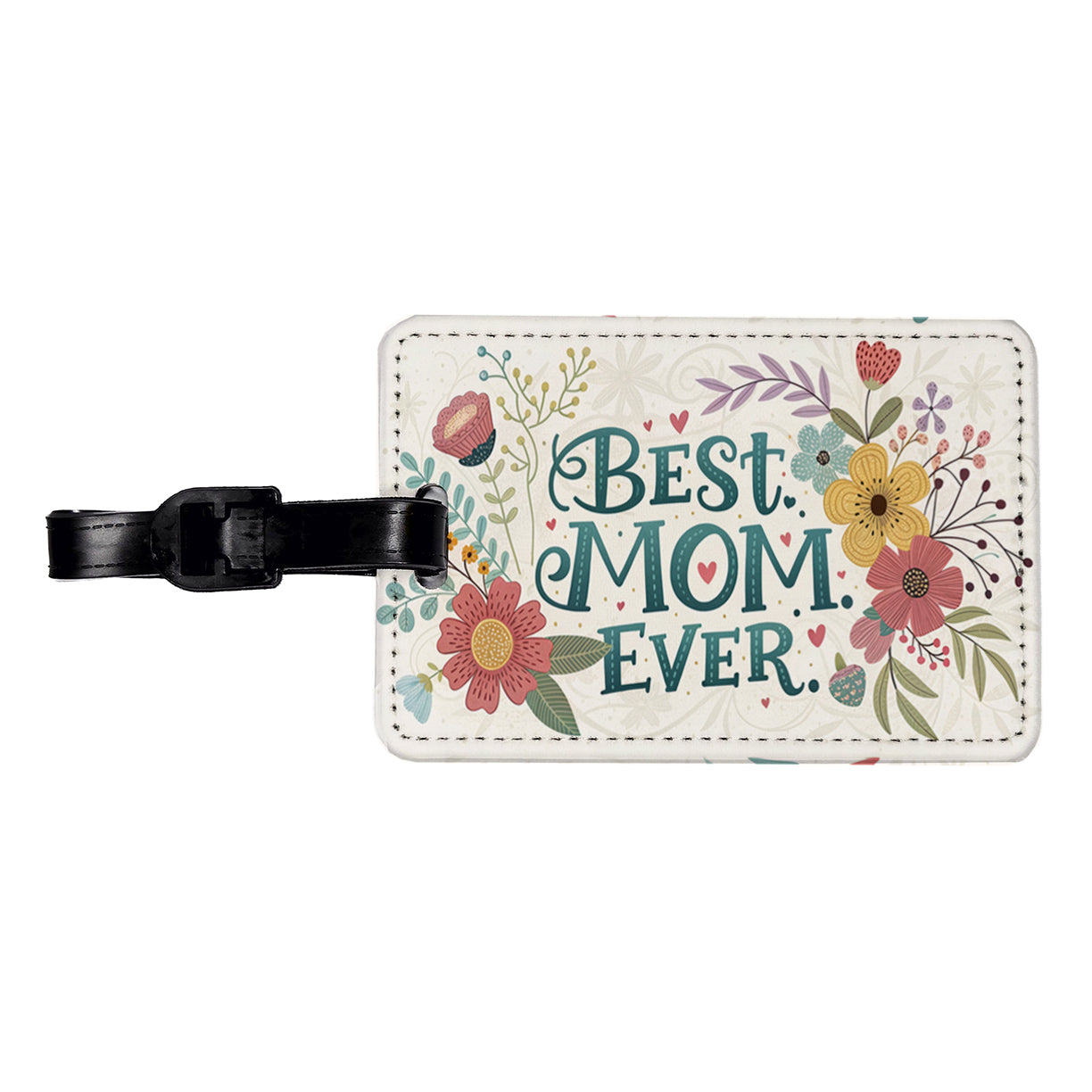 Best Mom Ever Flowers Mother's Day Travel Faux Leather Luggage Tag