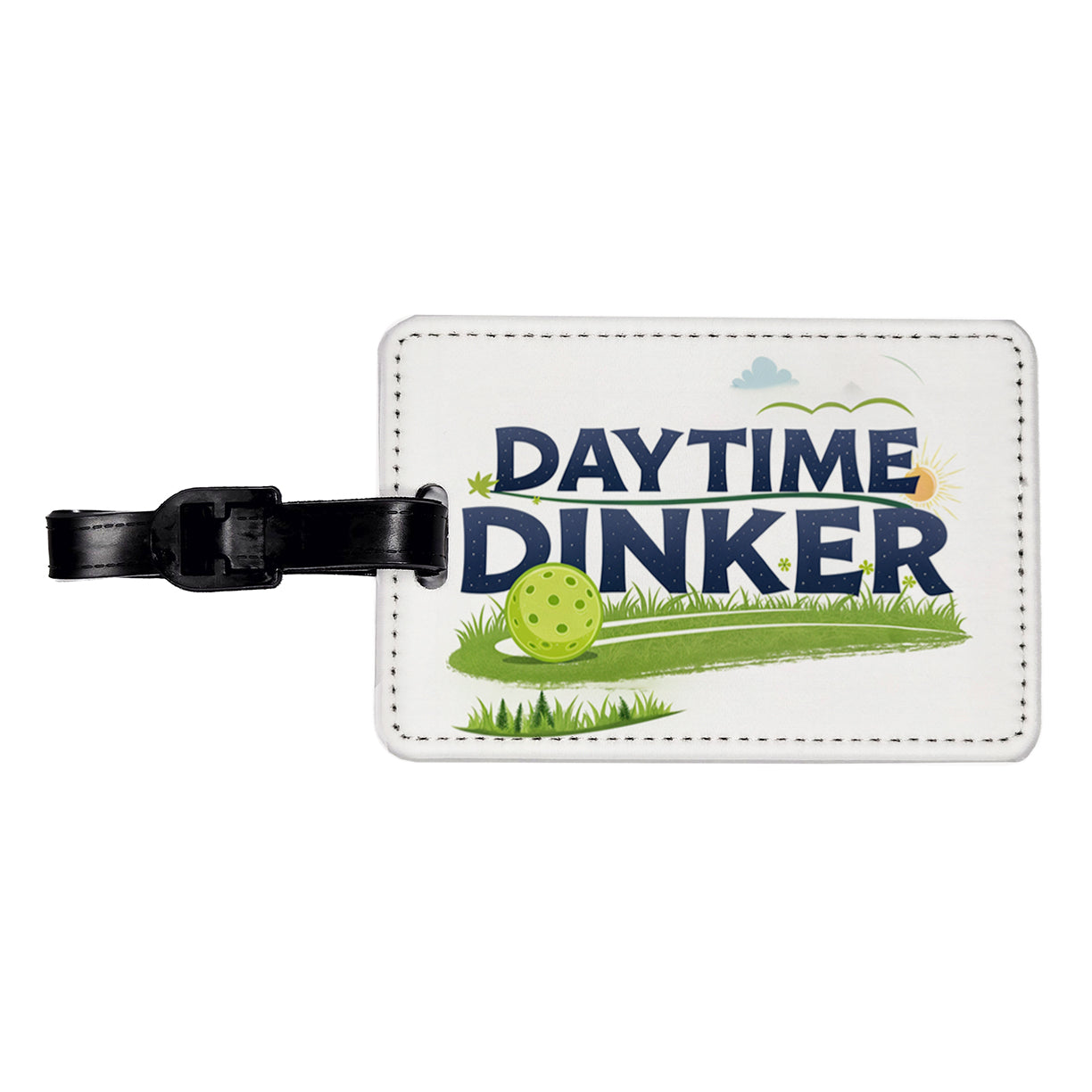 Daytime Dinker Pickleball Funny Saying Travel Faux Leather Luggage Tag