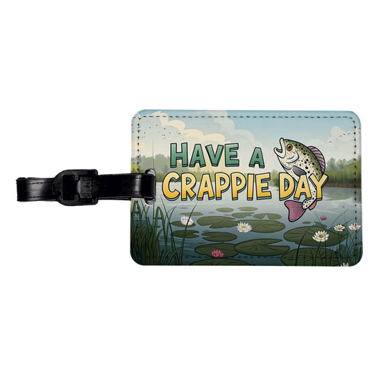 Have A Crappie Crappy Day Fishing Funny Travel Faux Leather Luggage Tag