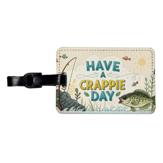 Have a Crappie Day Funny Fishing Fish Saying Travel Faux Leather Luggage Tag