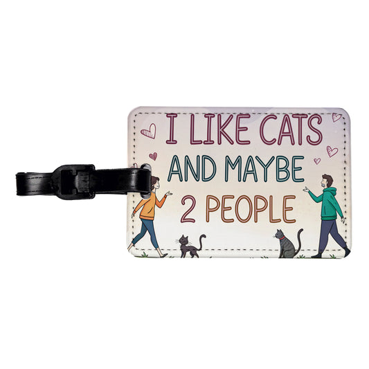 I Like Cats And Maybe 2 People Funny Travel Faux Leather Luggage Tag