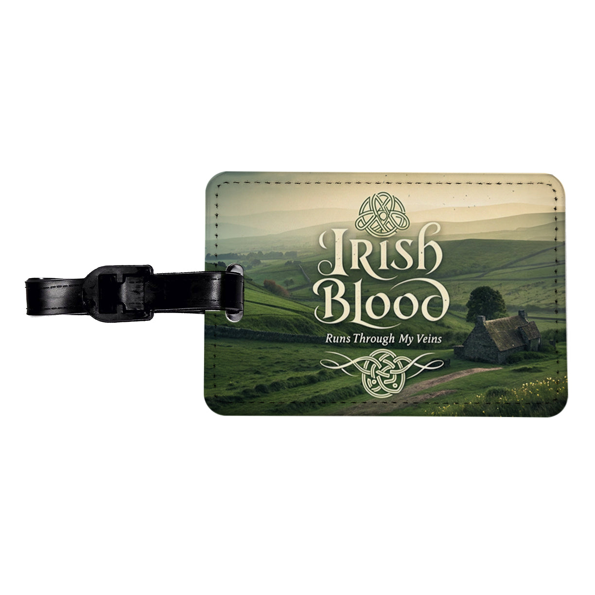 Irish Blood Runs Through My Veins Travel Faux Leather Luggage Tag