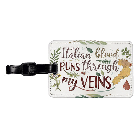 Italian Blood Runs Through My Veins Travel Faux Leather Luggage Tag