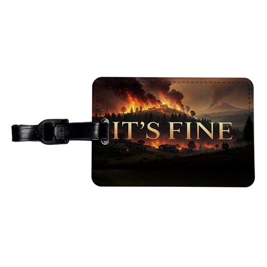 It's Fine Raging Fire Funny Travel Faux Leather Luggage Tag