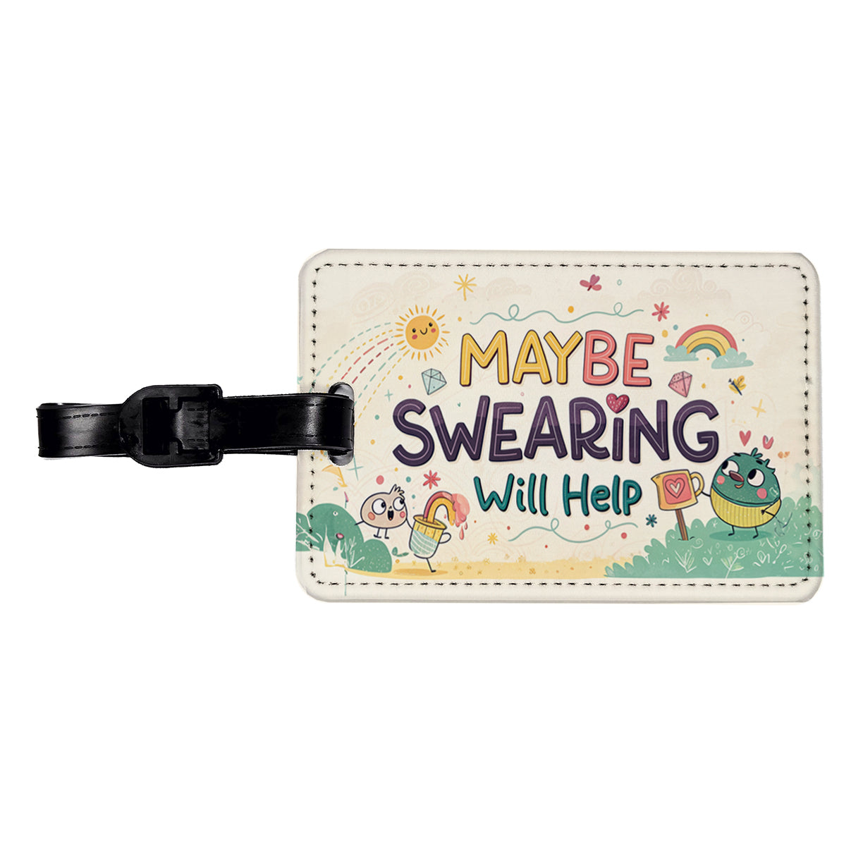 Maybe Swearing Will Help Funny Travel Faux Leather Luggage Tag