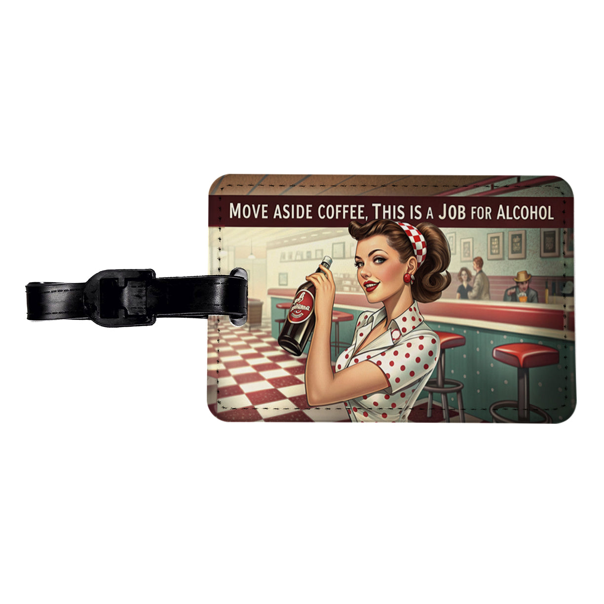 Move Aside Coffee This Is A Job For Alcohol Retro Vintage Funny Travel Faux Leather Luggage Tag