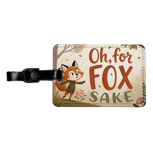 Oh For Fox Sake Funny Saying Travel Faux Leather Luggage Tag