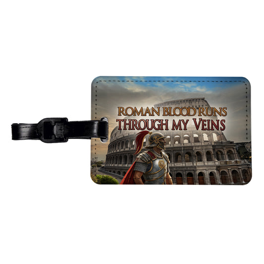 Roman Blood Runs Through My Veins Colosseum Italian Travel Faux Leather Luggage Tag