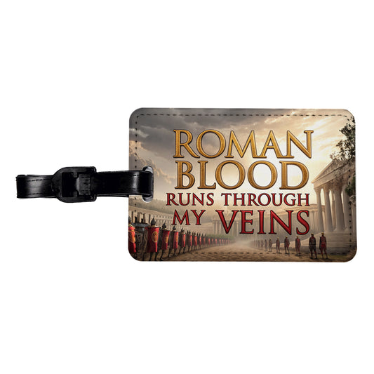 Roman Blood Runs Through My Veins Italian Legions Travel Faux Leather Luggage Tag