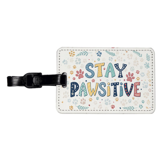 Stay Pawsitive Positive Cute Colorful Travel Faux Leather Luggage Tag
