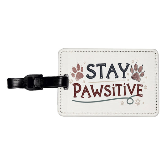 Stay Pawsitive Positive Paw Prints Inspirational Funny Travel Faux Leather Luggage Tag