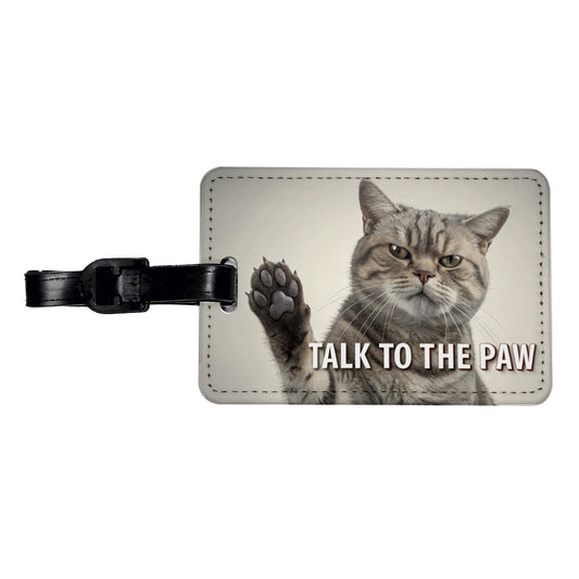Talk To The Paw Funny Saying Cat Travel Faux Leather Luggage Tag