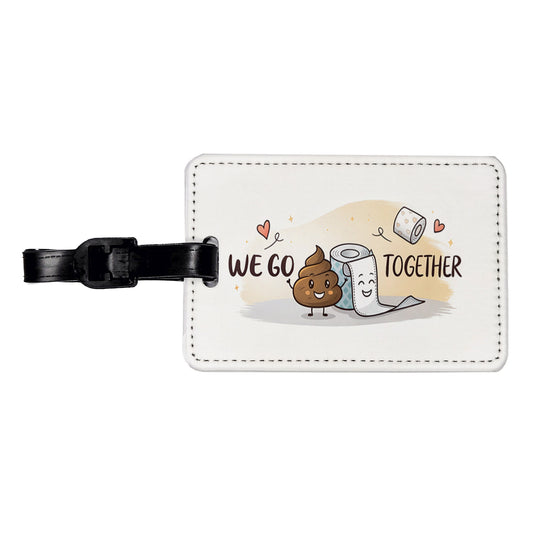 We Go Together Poop And Toilet Paper Travel Faux Leather Luggage Tag