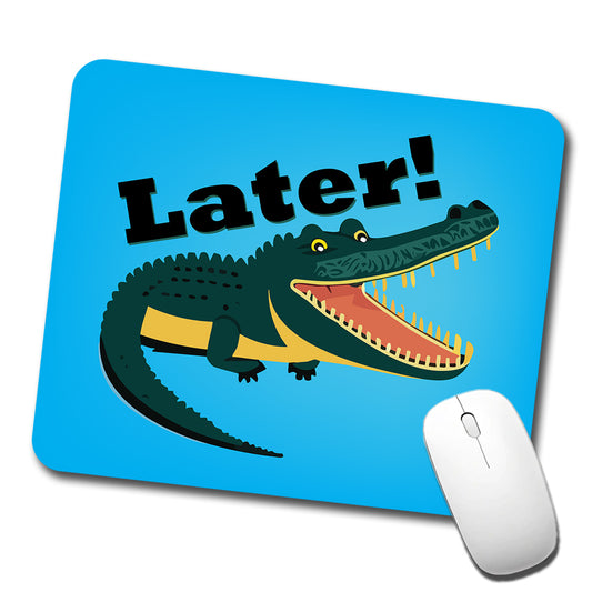 Alligator Later Gator Funny Low Profile Mouse Pad Mat