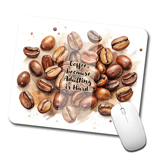 Coffee Because Adulting Is Hard Funny Low Profile Mouse Pad Mat