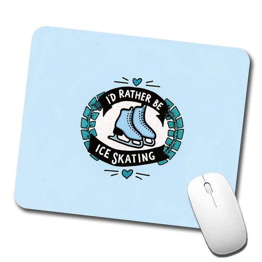 I'd Rather Be Ice Skating Low Profile Mouse Pad Mat