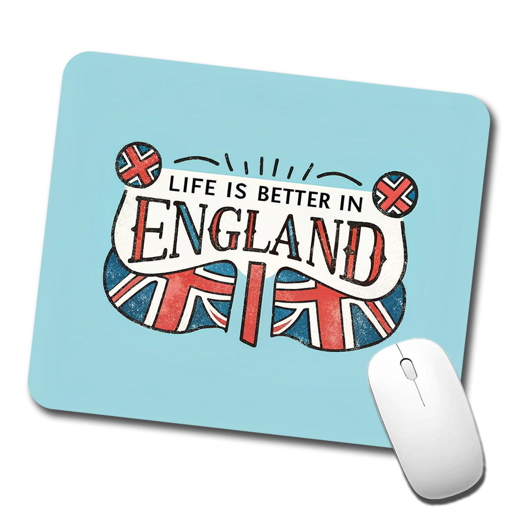 Life Is Better In England Low Profile Mouse Pad Mat