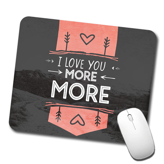 I Love You More Hearts Low Profile Mouse Pad Mat
