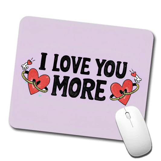 I Love You More Purple Low Profile Mouse Pad Mat