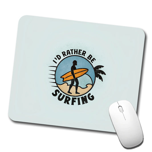 I'd Rather Be Surfing Low Profile Mouse Pad Mat
