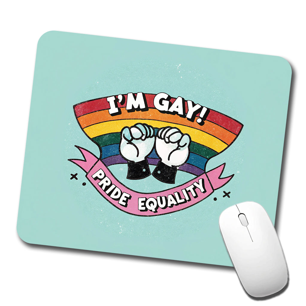 I'm Gay Pride Equality LGBTQ Rainbow Low Profile Mouse Pad Mat