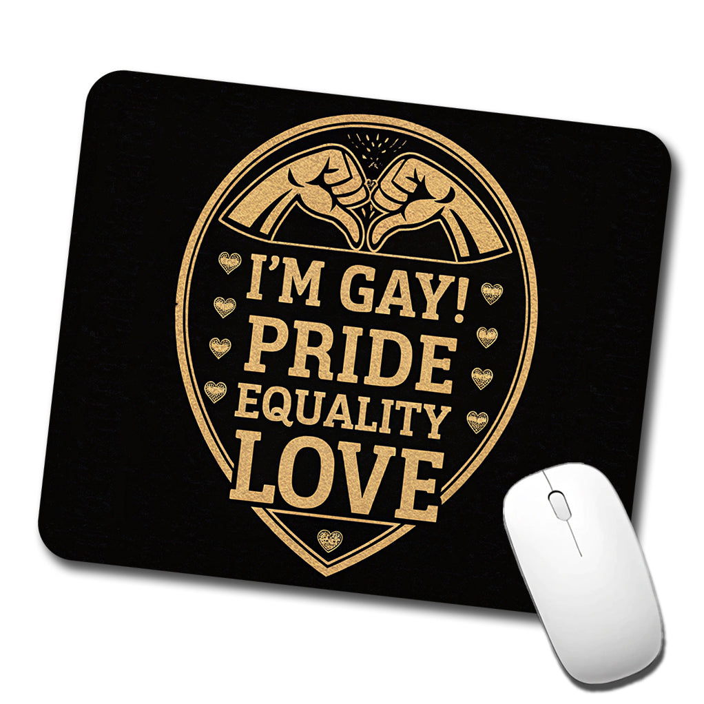 I'm Gay Pride Equality Love Low Profile Mouse Pad Mat