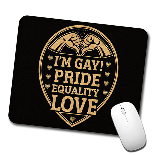 I'm Gay Pride Equality Love Low Profile Mouse Pad Mat