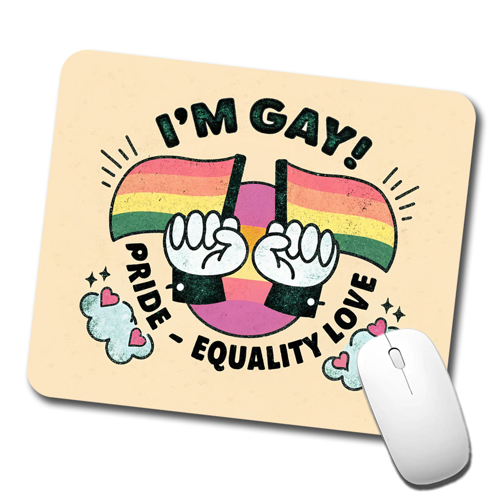 I'm Gay Pride Rainbow LGBTQ Low Profile Mouse Pad Mat