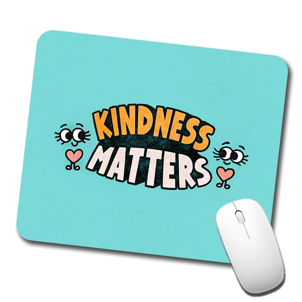 Kindness Matters Cute Low Profile Mouse Pad Mat