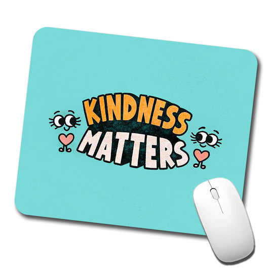 Kindness Matters Cute Low Profile Mouse Pad Mat