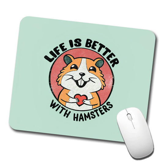 Life Is Better With Hamsters Low Profile Mouse Pad Mat