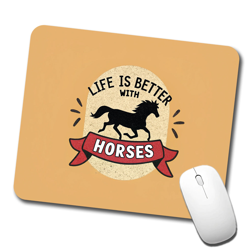 Life Is Better With Horses Low Profile Mouse Pad Mat