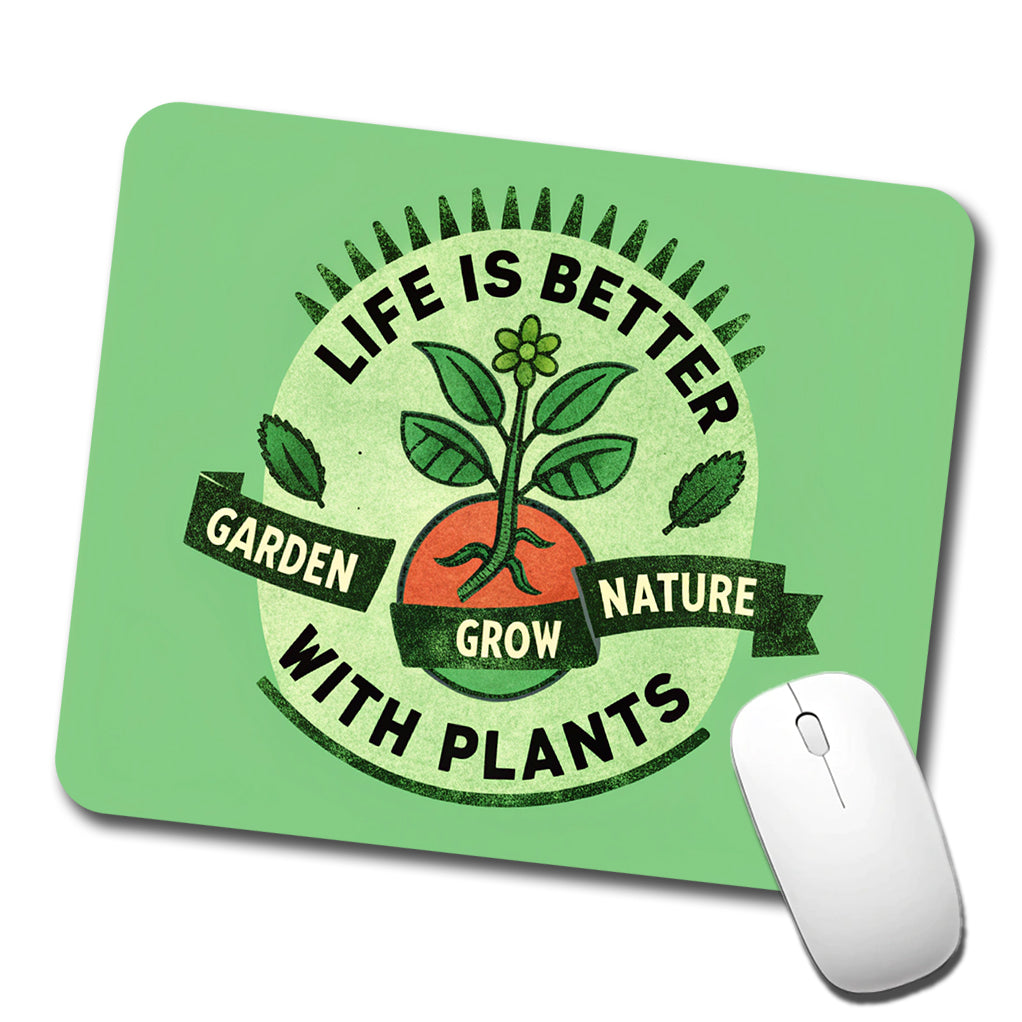 Life Is Better With Plants Low Profile Mouse Pad Mat