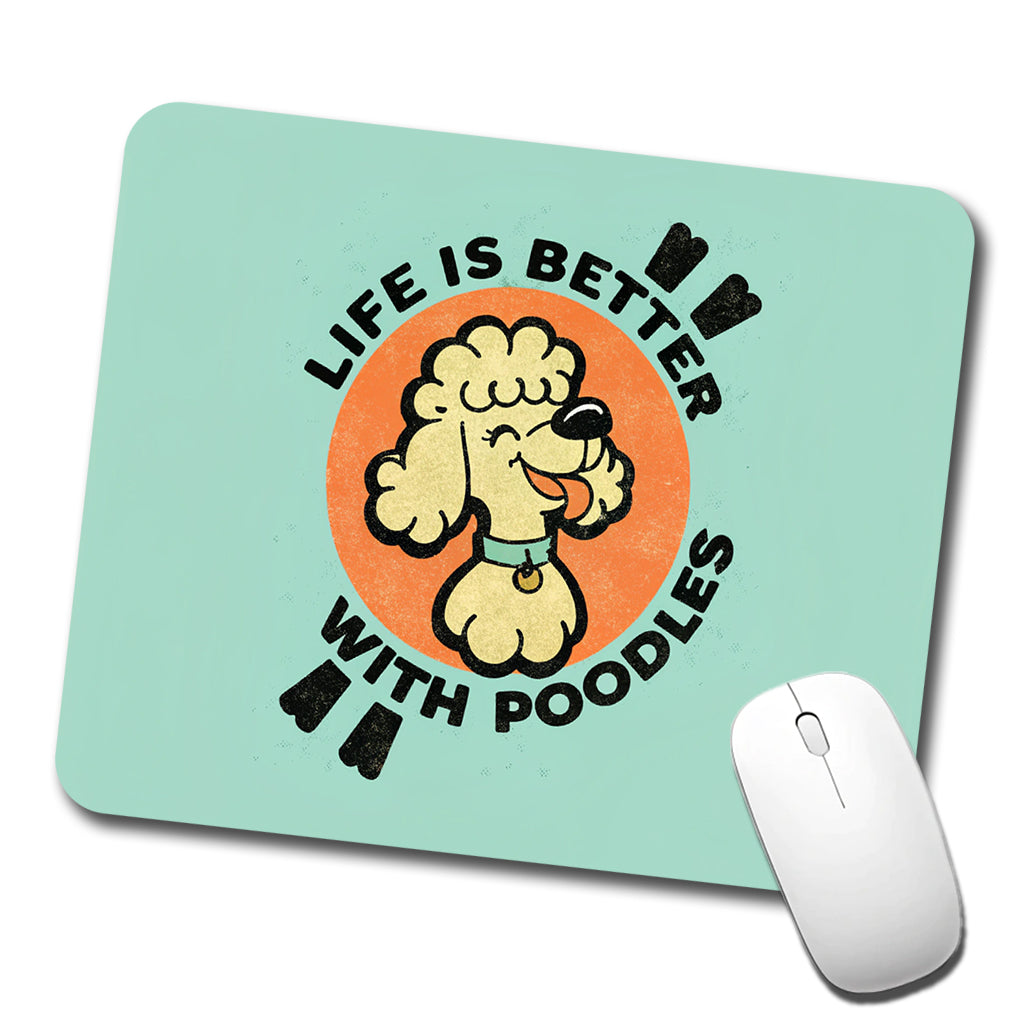 Life Is Better With Poodles Low Profile Mouse Pad Mat