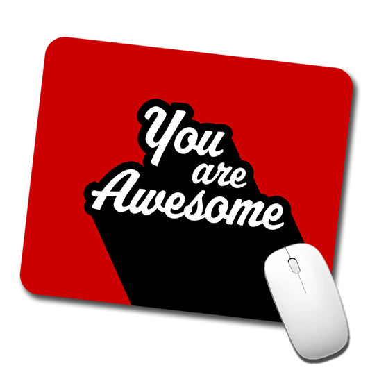 You Are Awesome Funny Inspirational Red Low Profile Mouse Pad Mat