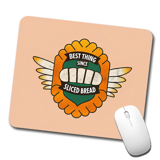 Best Thing Since Sliced Bread Funny Saying Low Profile Mouse Pad Mat