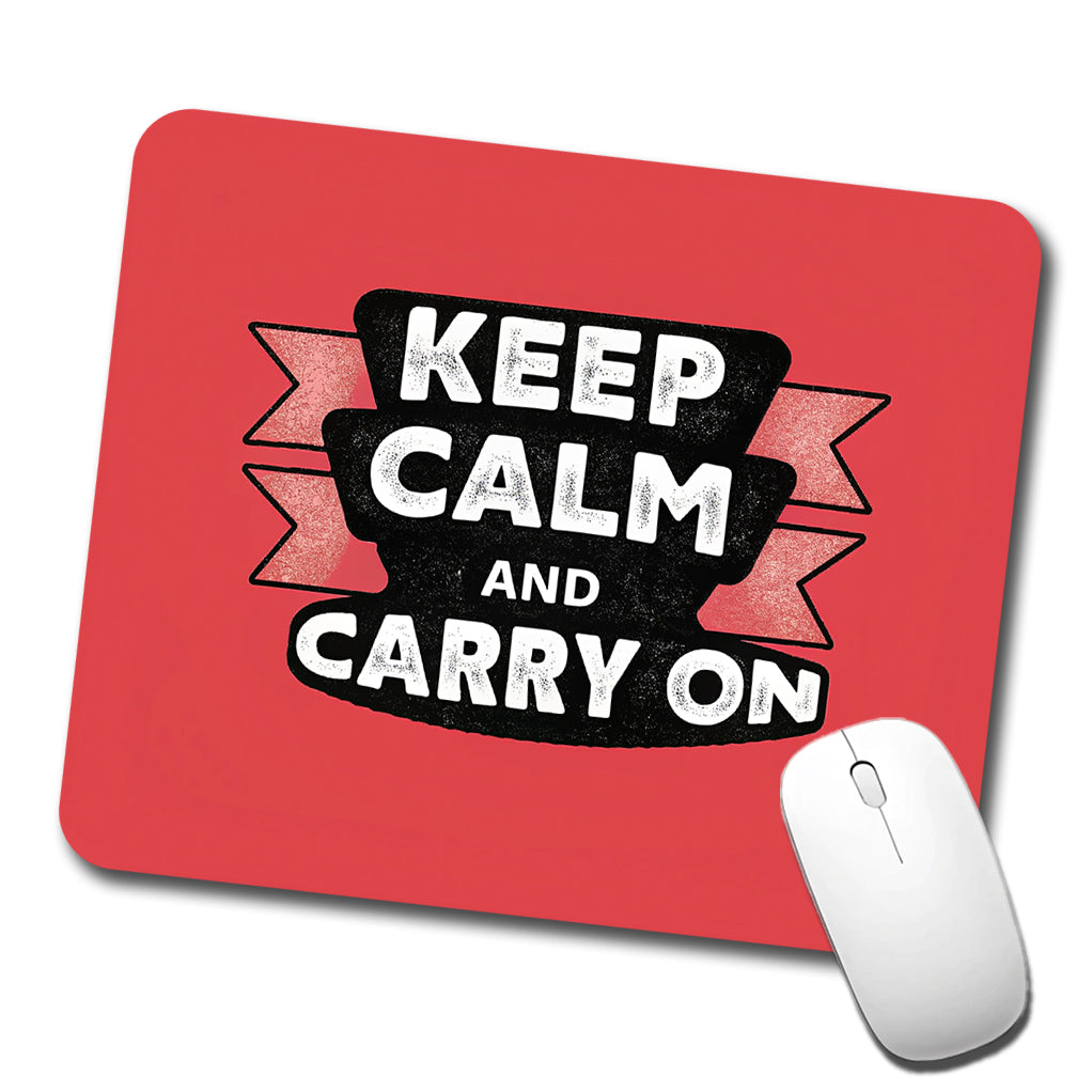 Keep Calm And Carry On Funny Low Profile Mouse Pad Mat