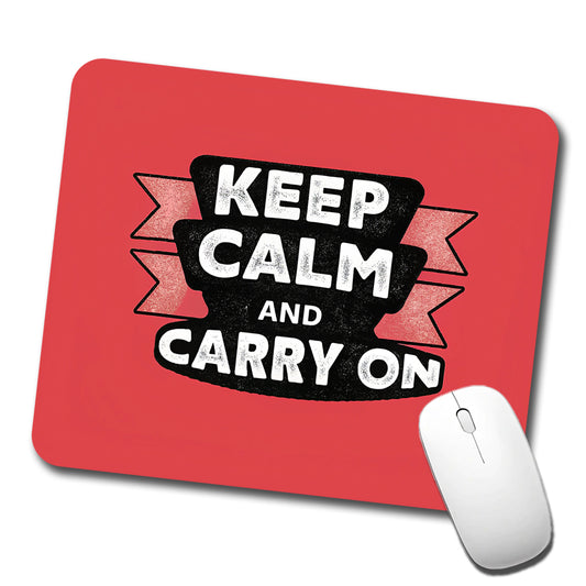 Keep Calm And Carry On Funny Low Profile Mouse Pad Mat