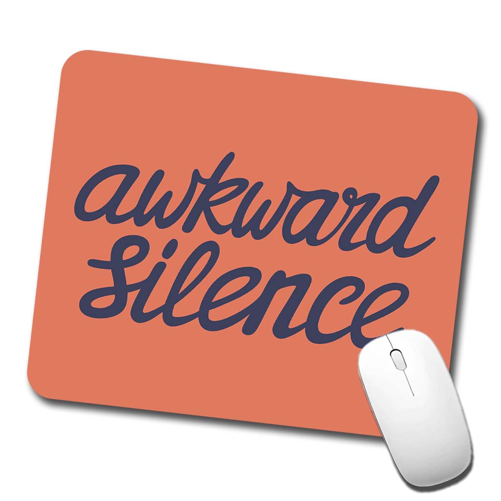 Awkward Silence Funny Low Profile Mouse Pad Mat